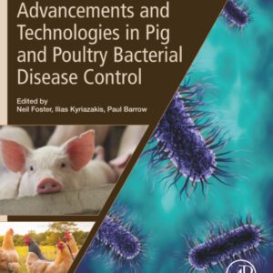Advancements and Technologies in Pig and Poultry Bacterial Disease Control