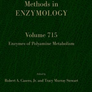 Enzymes of Polyamine Metabolism (Volume 715) (Methods in Enzymology
