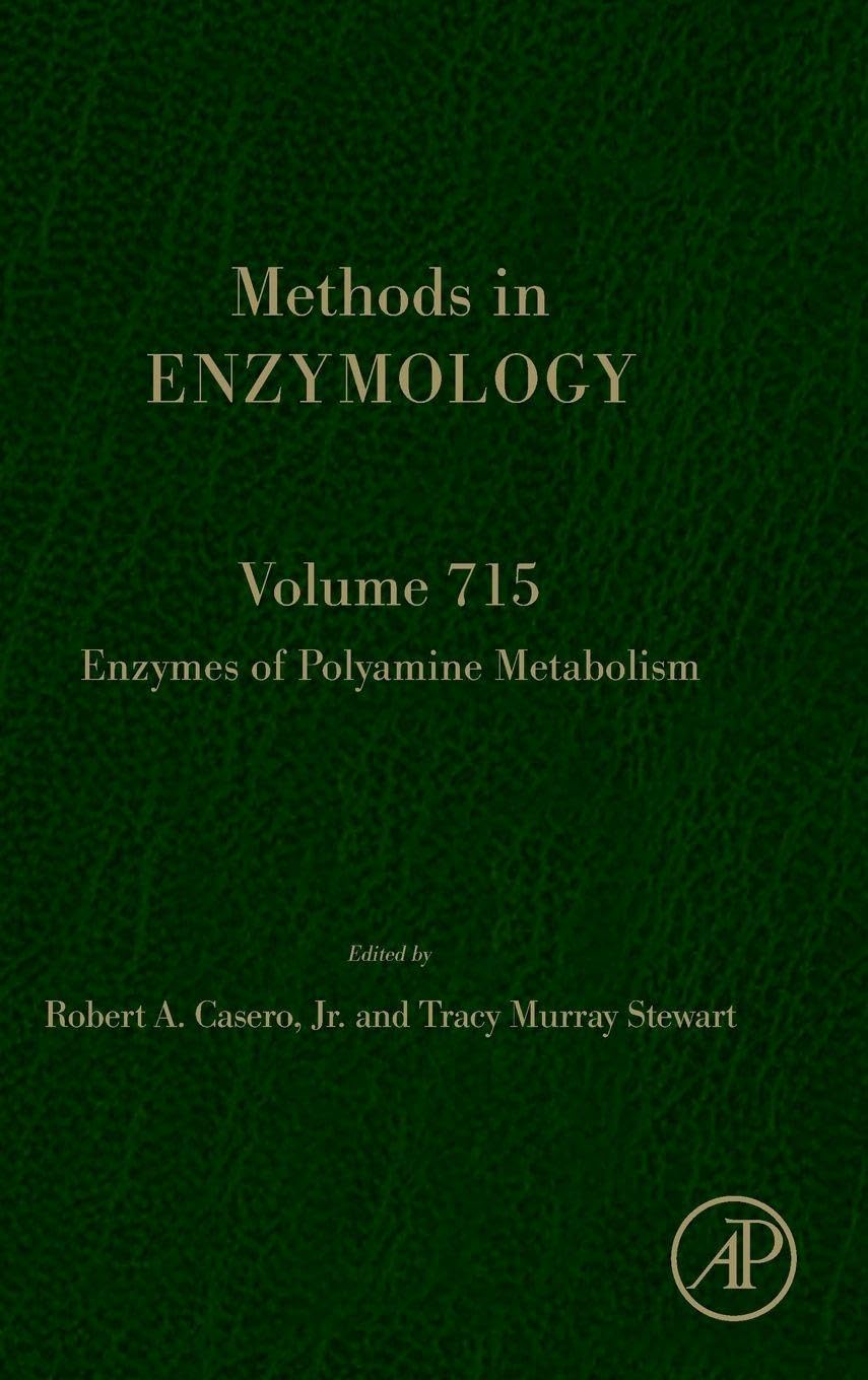 Enzymes of Polyamine Metabolism (Volume 715) (Methods in Enzymology