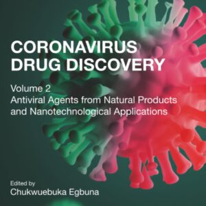 Coronavirus Drug Discovery: Volume 2: Antiviral Agents from Natural Products and Nanotechnological Applications (Drug Discovery Update)