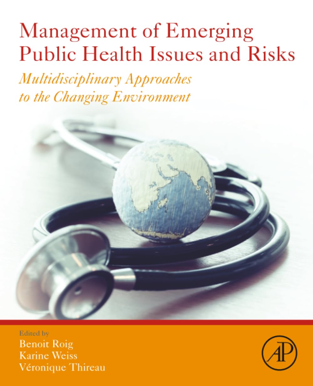 Management of Emerging Public Health Issues and Risks: Multidisciplinary Approaches to the Changing Environment