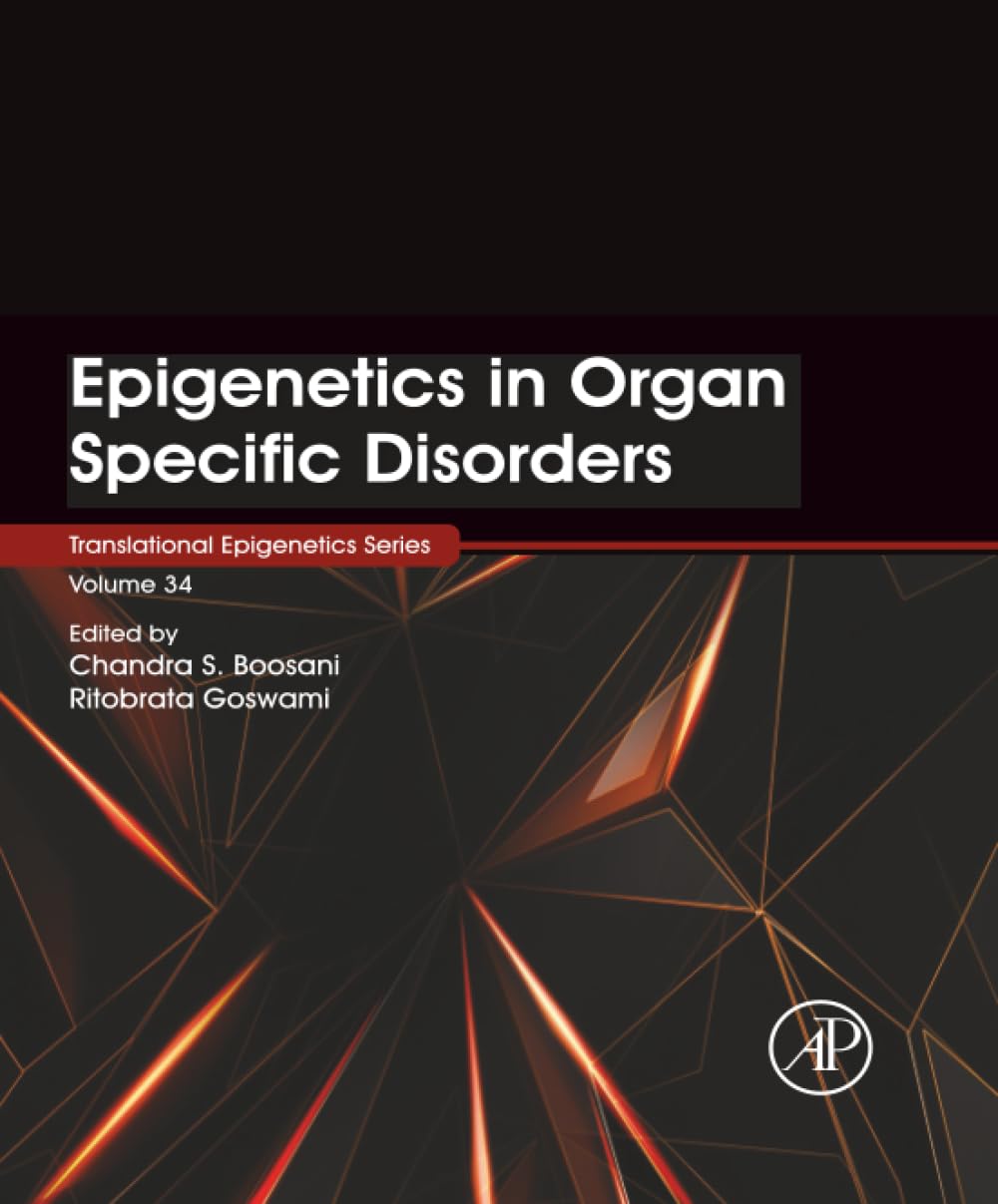 Epigenetics in Organ Specific Disorders (Volume 34) (Translational Epigenetics
