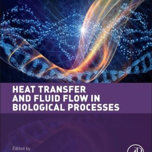 Heat Transfer and Fluid Flow in Biological Processes