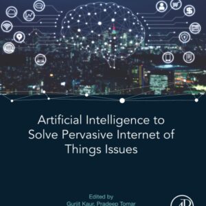 Artificial Intelligence to Solve Pervasive Internet of Things Issues