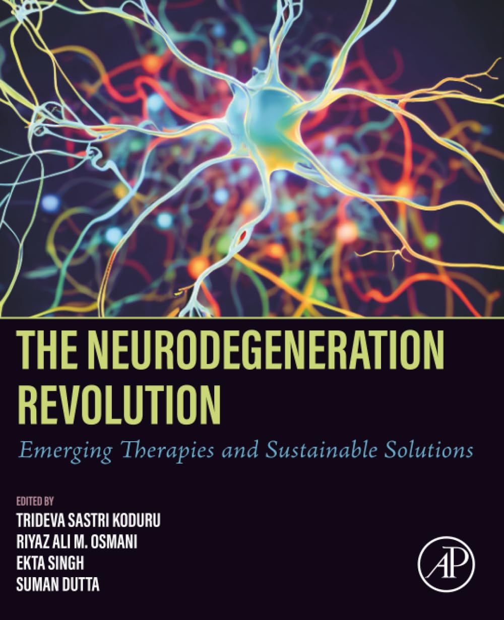 The Neurodegeneration Revolution: Emerging Therapies and Sustainable Solutions