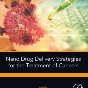 Nano Drug Delivery Strategies for the Treatment of Cancers