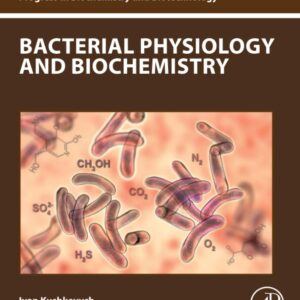 Bacterial Physiology and Biochemistry (Progress in Biochemistry and Biotechnology)