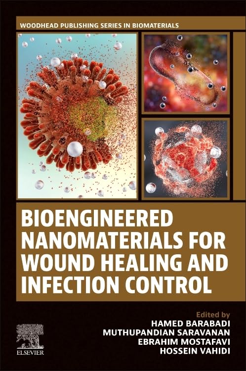 Bioengineered Nanomaterials for Wound Healing and Infection Control (Woodhead Publishing Series in Biomaterials)