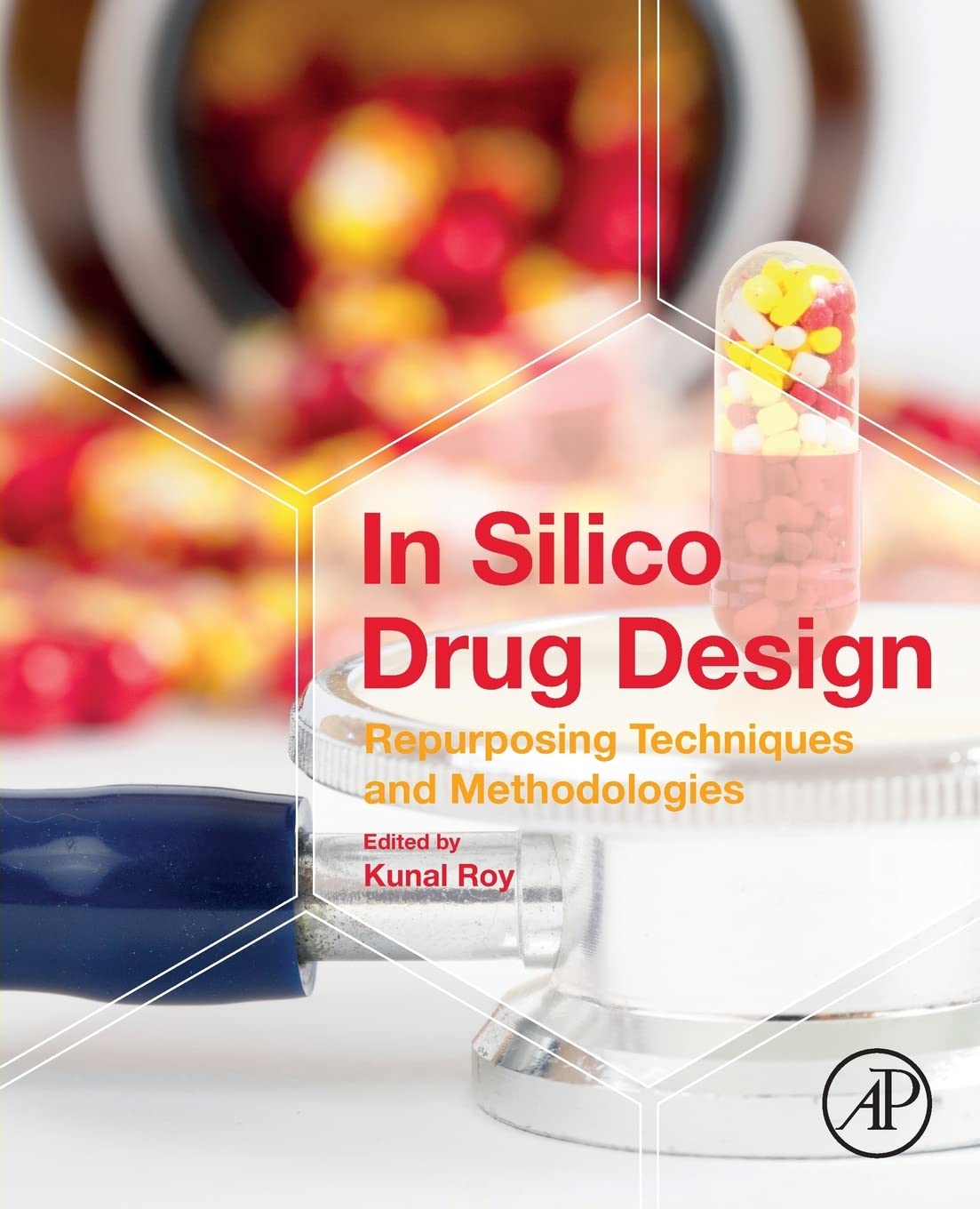 In Silico Drug Design: Repurposing Techniques and Methodologies