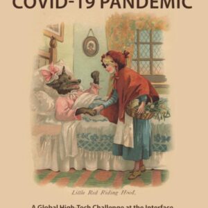 The COVID-19 Pandemic: A Global High-Tech Challenge at the Interface of Science