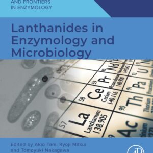 Lanthanides in Enzymology and Microbiology (Foundations and Frontiers in Enzymology)