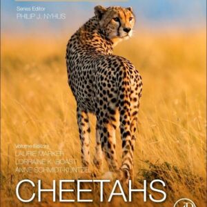 Cheetahs: Biology and Conservation: Biodiversity of the World: Conservation from Genes to Landscapes
