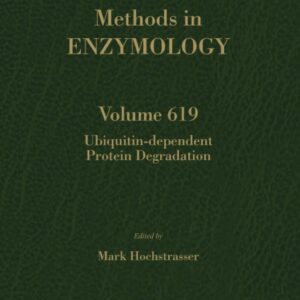 Ubiquitin-dependent Protein Degradation (Volume 619) (Methods in Enzymology