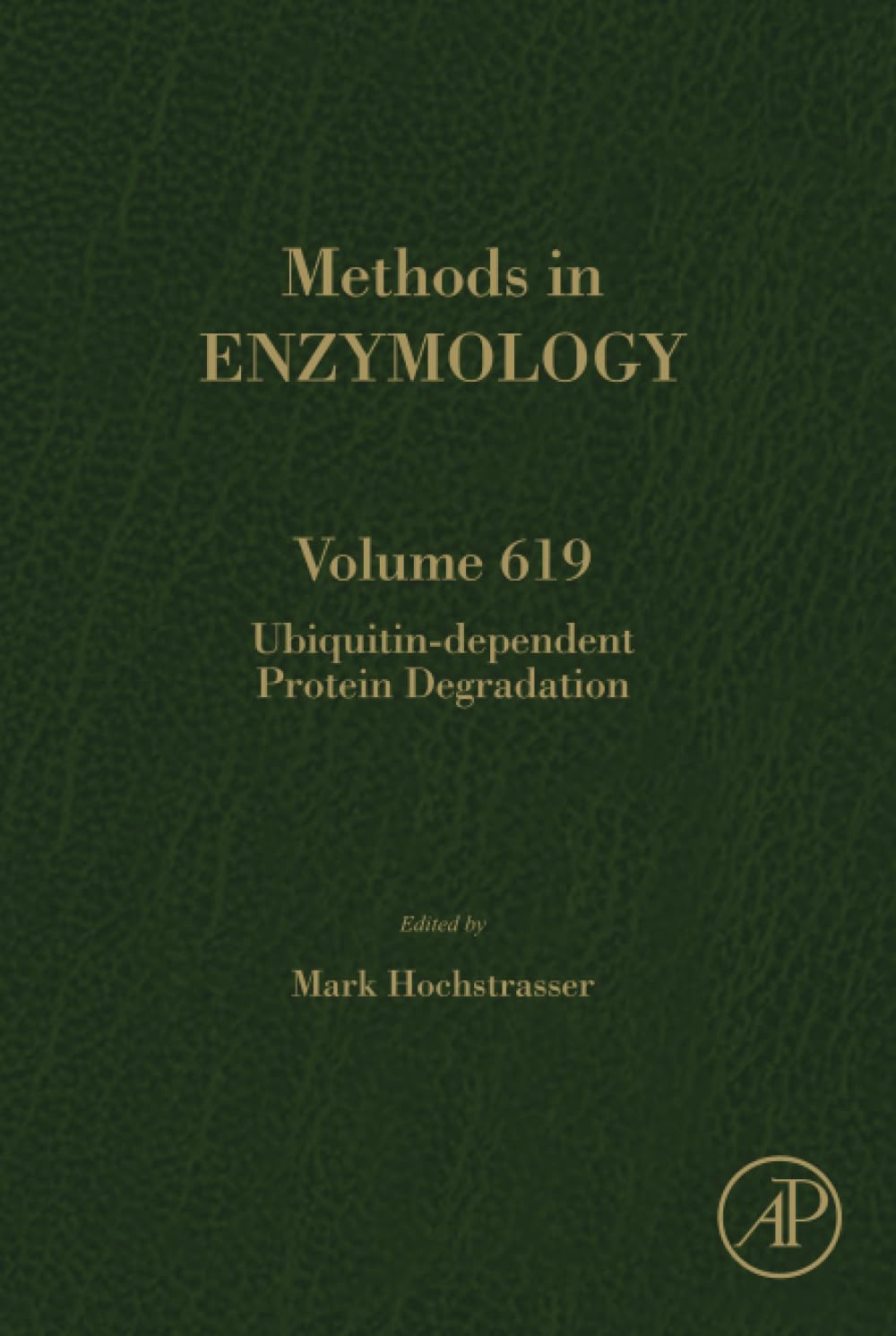 Ubiquitin-dependent Protein Degradation (Volume 619) (Methods in Enzymology