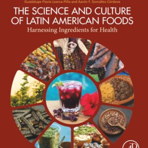 The Science and Culture of Latin American Foods: Harnessing Ingredients for Health