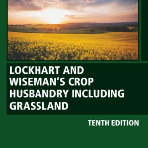 Lockhart and Wiseman’s Crop Husbandry Including Grassland (Woodhead Publishing Series in Food Science