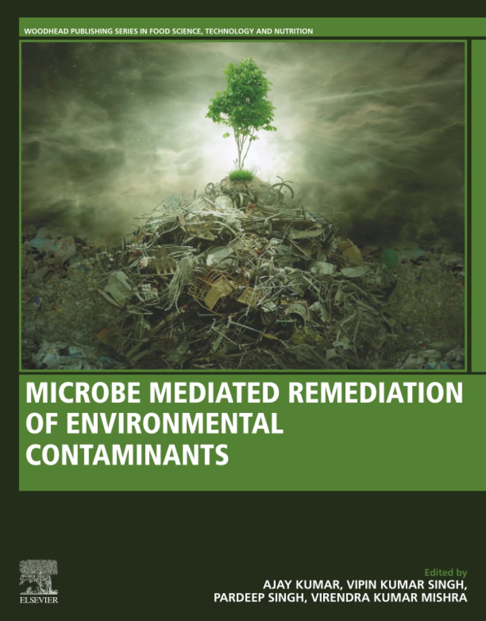 Microbe Mediated Remediation of Environmental Contaminants (Woodhead Publishing Series in Food Science