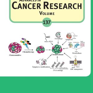 Advances in Cancer Research (Volume 137)