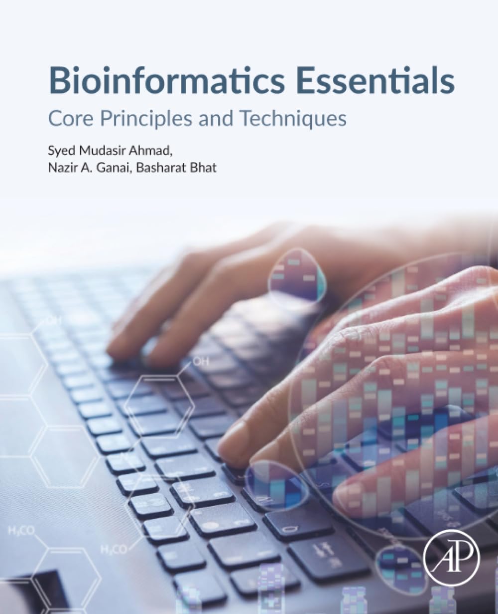 Bioinformatics Essentials: Core Principles and Techniques (Advanced Topics in Biomaterials)