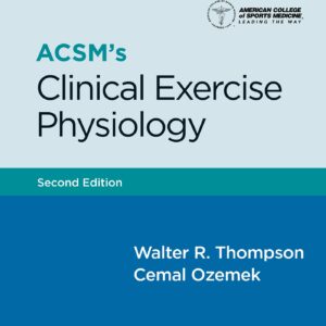 ACSM's Clinical Exercise Physiology (Lippincott Connect-ACSM)-ISBN: 9781975196790
