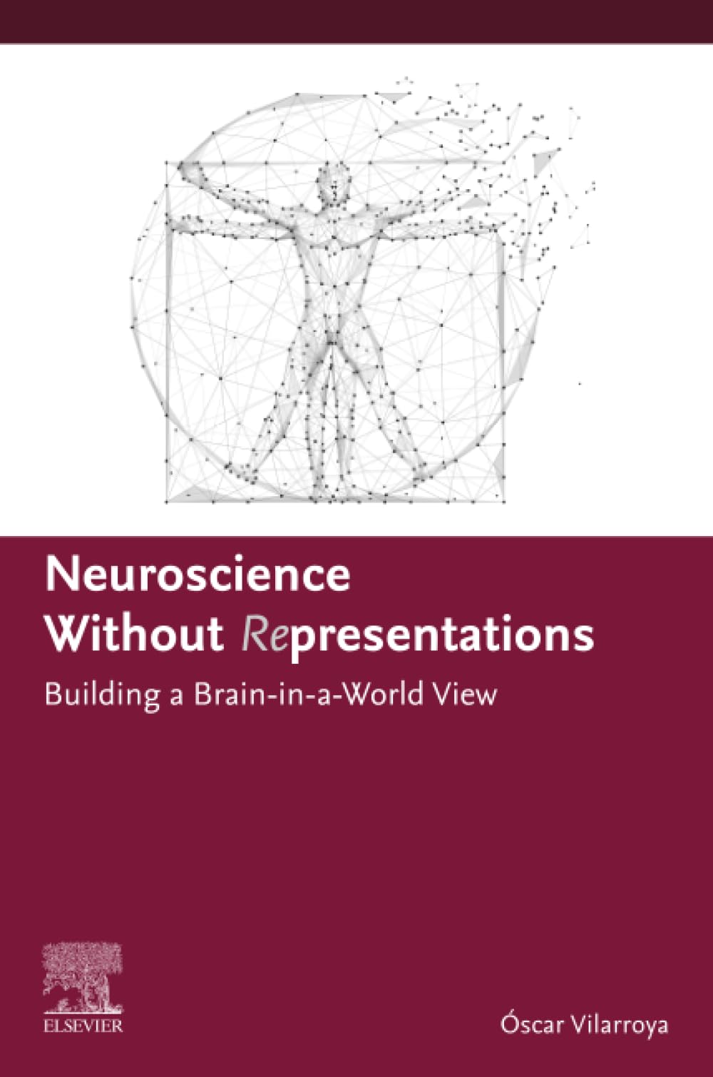 Neuroscience Without Representations: Building a Brain-in-a-World View