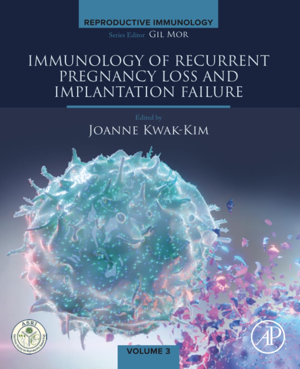 Immunology of Recurrent Pregnancy Loss and Implantation Failure (Reproductive Immunology)