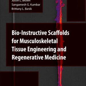 Bio-Instructive Scaffolds for Musculoskeletal Tissue Engineering and Regenerative Medicine
