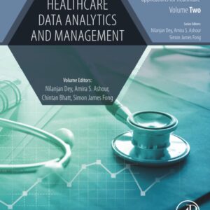 Healthcare Data Analytics and Management (Advances in ubiquitous sensing applications for healthcare)