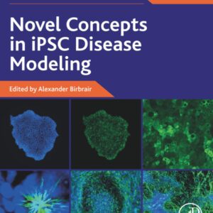 Novel Concepts in iPSC Disease Modeling (Volume 15) (Advances in Stem Cell Biology