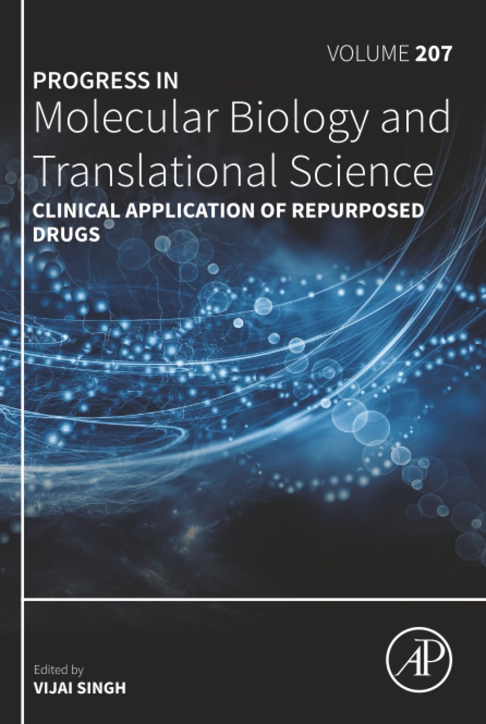 Clinical Application of Repurposed Drugs (Volume 207) (Progress in Molecular Biology and Translational Science