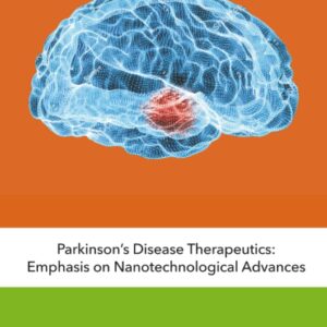 Parkinsonâ€™s Disease Therapeutics: Emphasis on Nanotechnological Advances