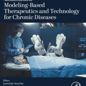 Advancements in Modeling-Based Therapeutics and Technology for Chronic Diseases