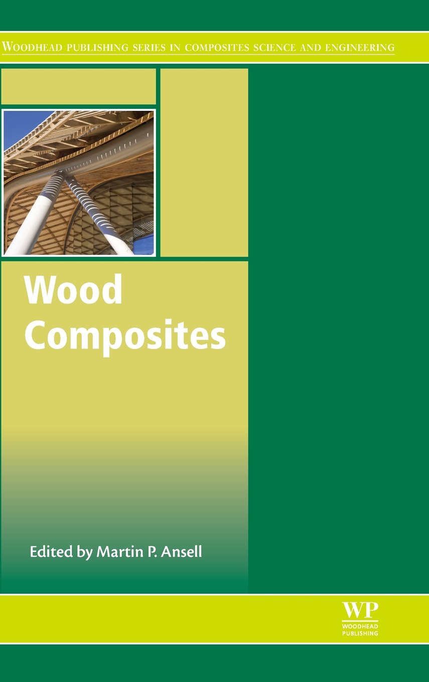 Wood Composites (Woodhead Publishing Series in Composites Science and Engineering)