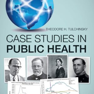 Case Studies in Public Health-ISBN: 9780128045718