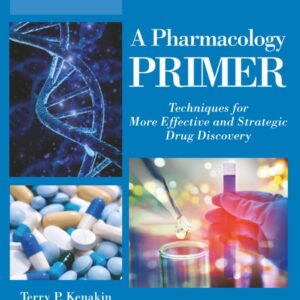 A Pharmacology Primer: Techniques for More Effective and Strategic Drug Discovery