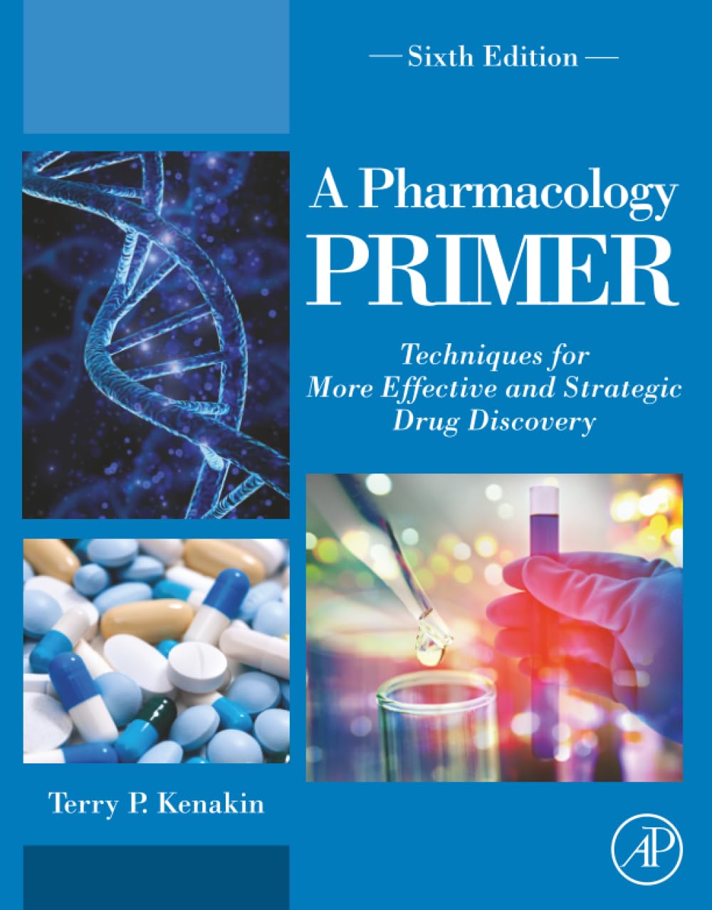 A Pharmacology Primer: Techniques for More Effective and Strategic Drug Discovery