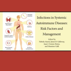 Infections in Systemic Autoimmune Diseases: Risk Factors and Management (Volume 16) (Handbook of Systemic Autoimmune Diseases