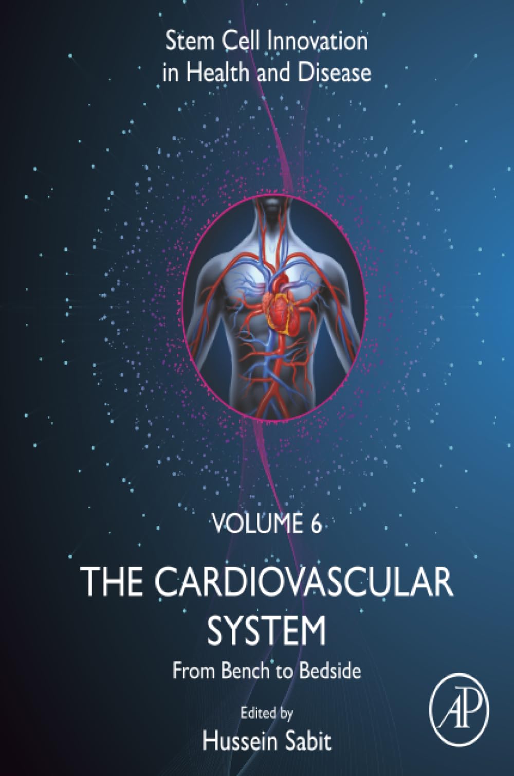 The Cardiovascular System: From Bench to Bedside (Stem Cell Innovation in Health & Disease)