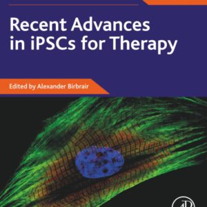 Recent Advances in iPSCs for Therapy (Volume 3) (Advances in Stem Cell Biology