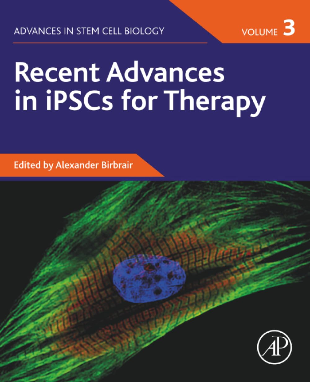 Recent Advances in iPSCs for Therapy (Volume 3) (Advances in Stem Cell Biology