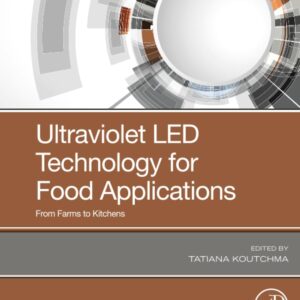 Ultraviolet LED Technology for Food Applications: From Farms to Kitchens
