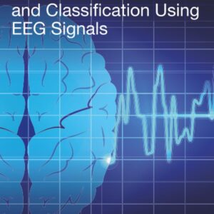 Brain Seizure Detection and Classification Using EEG Signals