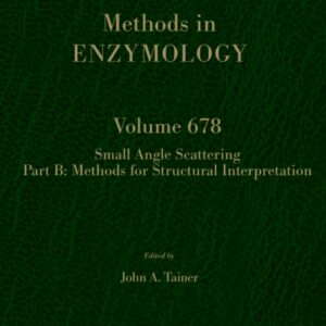Scattering Methods in Structural Biology Part B (Volume 678) (Methods in Enzymology