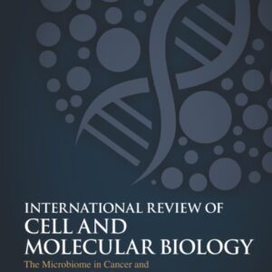 The Microbiome in Cancer and Autoimmunity - Part B (Volume 395) (International Review of Cell and Molecular Biology