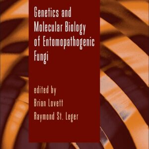 Genetics and Molecular Biology of Entomopathogenic Fungi (Volume 94) (Advances in Genetics