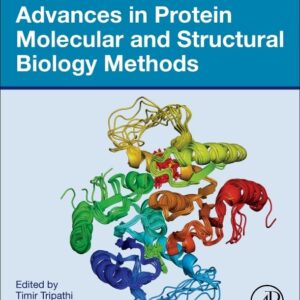 Advances in Protein Molecular and Structural Biology Methods