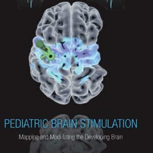 Pediatric Brain Stimulation: Mapping and Modulating the Developing Brain