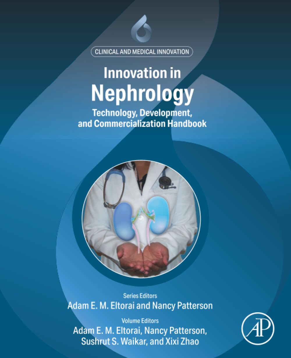 Innovation in Nephrology: Technology Development and Commercialization Handbook (Clinical and Medical Innovation)