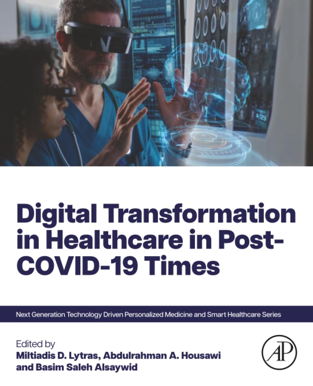 Digital Transformation in Healthcare in Post-COVID-19 Times (Next Generation Technology Driven Personalized Medicine And Smart Healthcare)