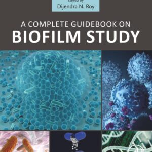 A Complete Guidebook on Biofilm Study